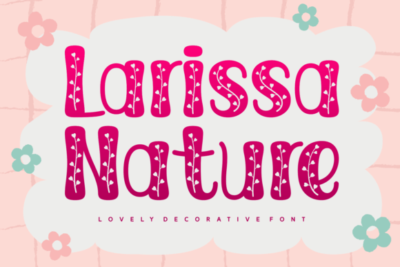 Larissa Nature: A Decorative Typeface for Digital Brands